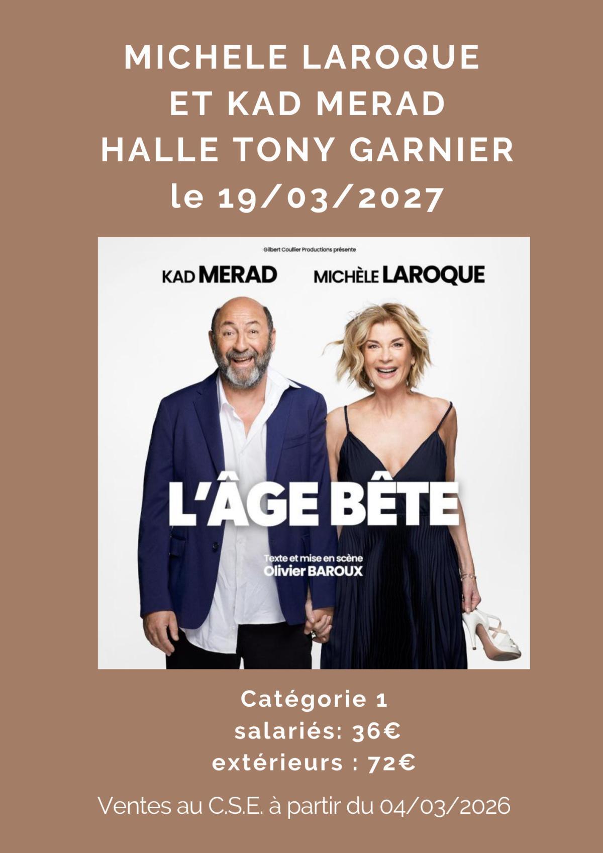 MICHÈLE LAROQUE ET KAD MERAD HALLE TONY GARNIER le 19/03/2027 MICHÈLE LAROQUE ET KAD MERAD HALLE TONY GARNIER le 19/03/2027