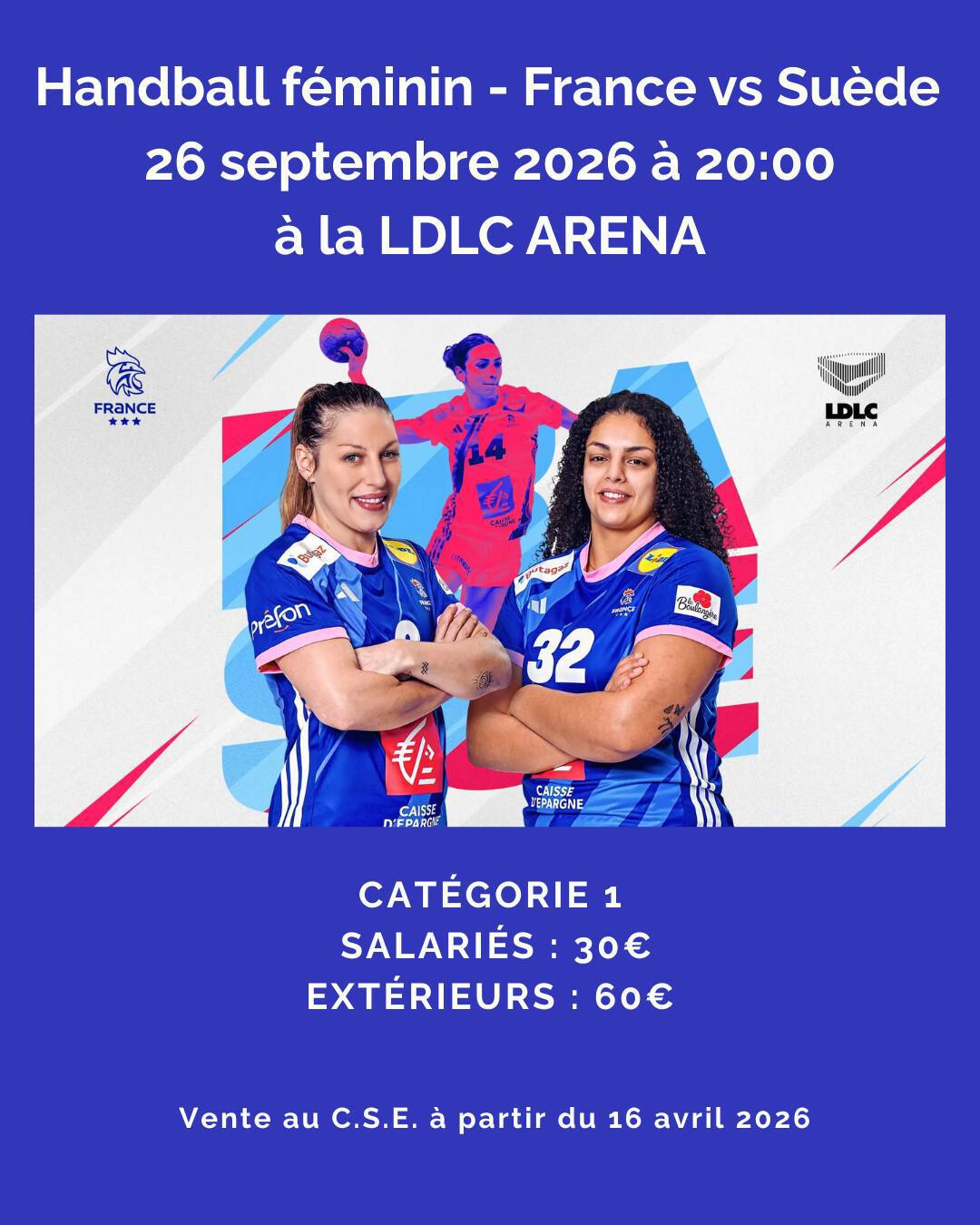 Handball féminin - France vs Suède 26 septembre 2026 à 20:00 à la LDLC ARENA
