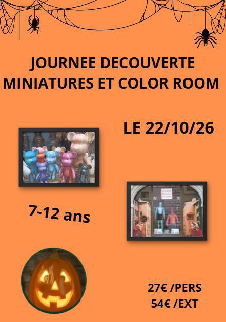 Journée Enfance : Miniatures et Color Room 22/10/26 Journée Enfance : Miniatures et Color Room 22/10/26