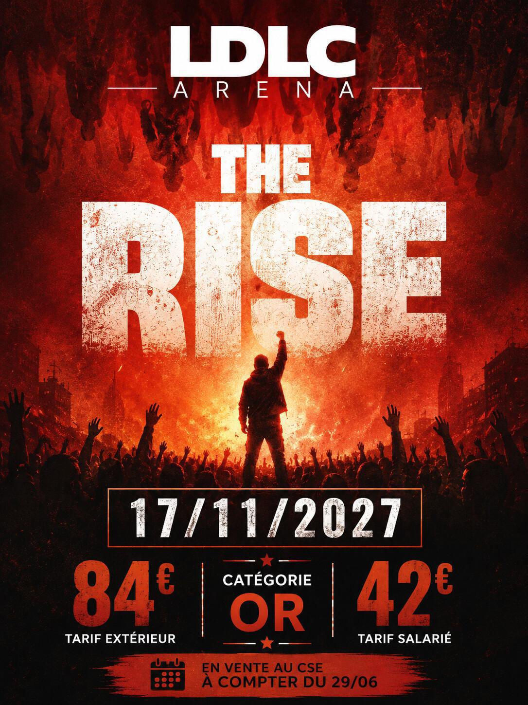 THE RISE à la LDLC ARENA le 17/11/2027 à 20h THE RISE à la LDLC ARENA le 17/11/2027 à 20h