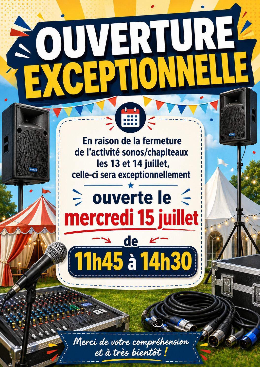 ouverture exceptionnelle mercredi 15 juillet