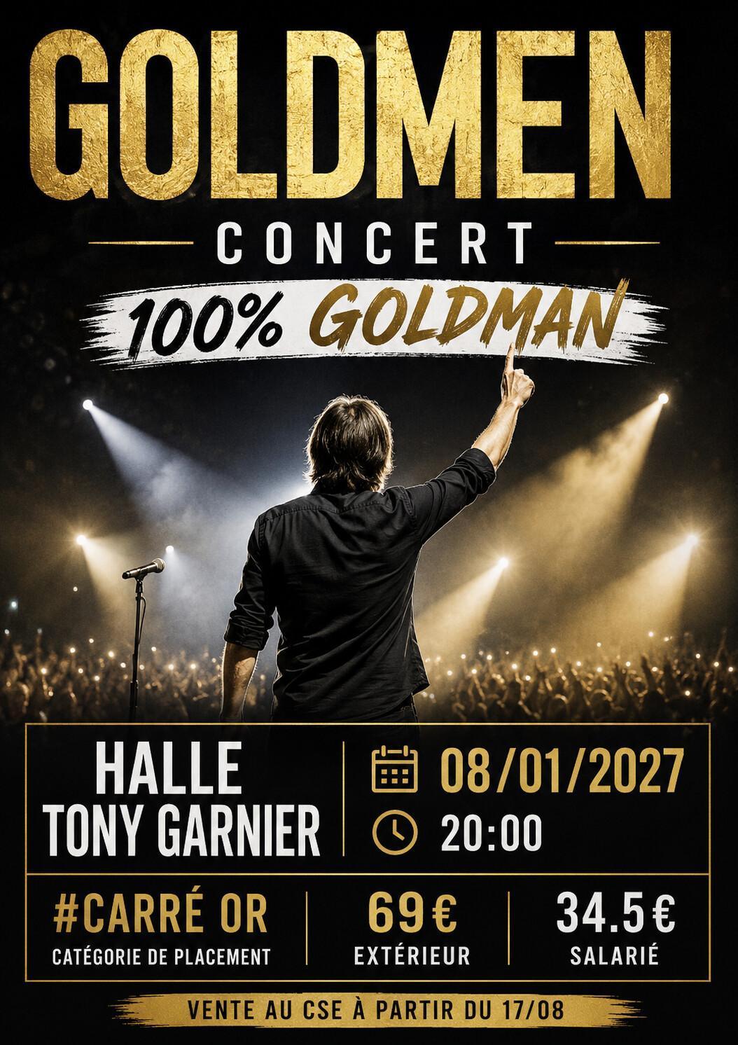 GOLDMEN CONCERT 100% GOLDMAN à la Halle Tony Garnier le 08/01/27 GOLDMEN CONCERT 100% GOLDMAN à la Halle Tony Garnier le 08/01/27
