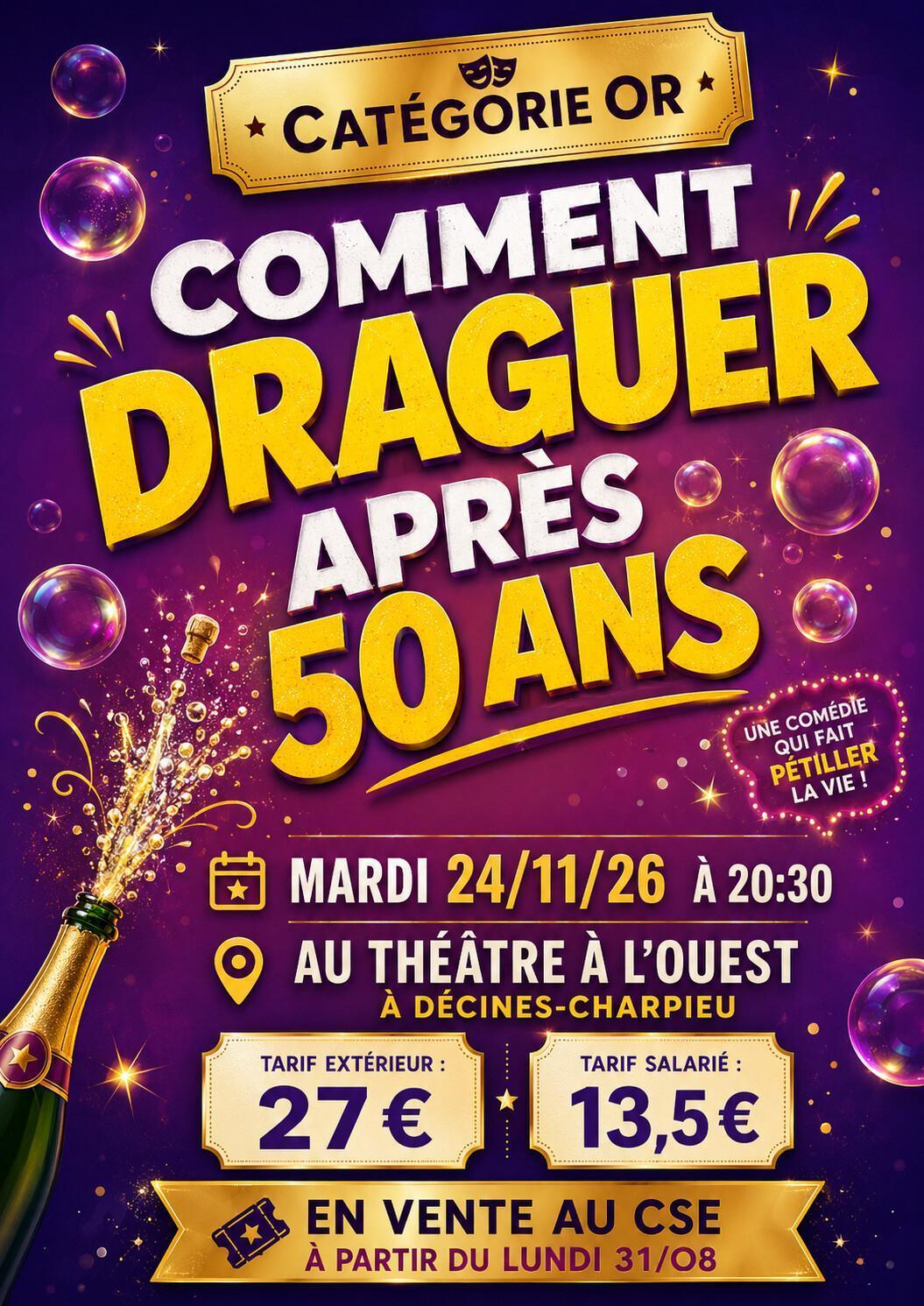 Comment Draguer après 50 ans le mardi 24/11/26 au Théâtre à l'ouest Comment Draguer après 50 ans le mardi 24/11/26 au Théâtre à l'ouest