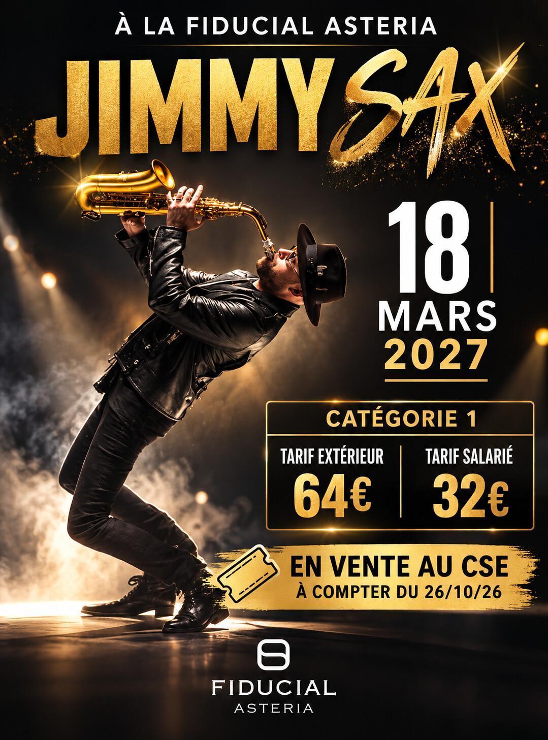 JIMMY SAX le 18/03/27 à la FIDUCIAL Astéria de Lyon Décines 