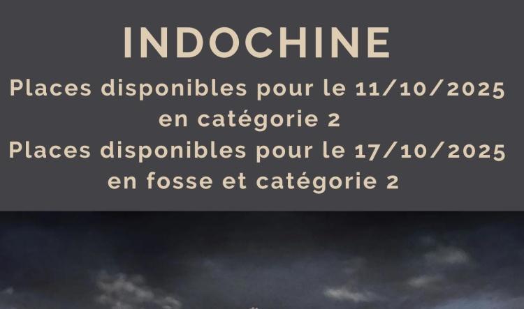 Places disponibles pour INDOCHINE à la LDLC le 17 Octobre 2025