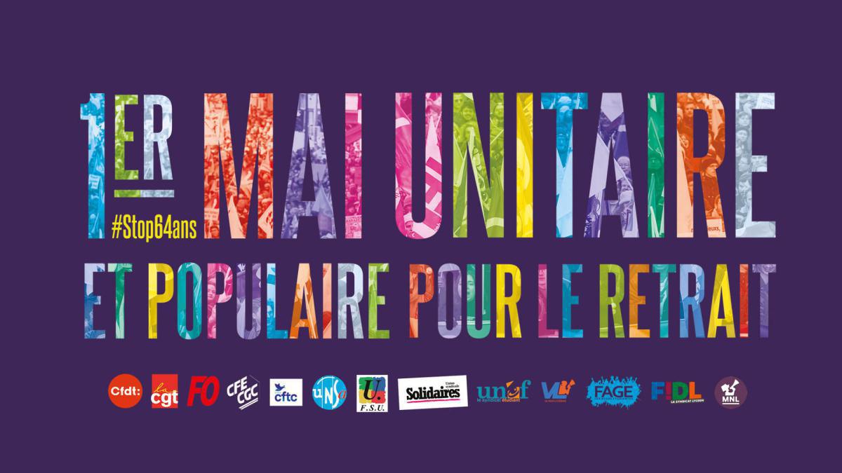 Un 1er Mai unitaire et populaire pour le retrait ! Un 1er Mai unitaire et populaire pour le retrait !