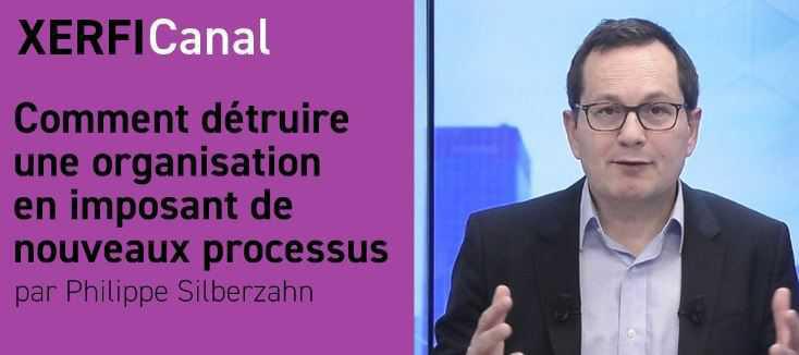 Comment détruire une organisation en imposant de nouveaux processus Comment détruire une organisation en imposant de nouveaux processus