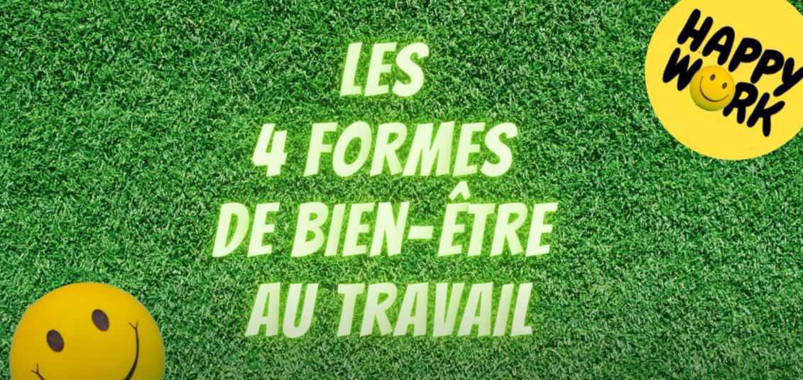 Les 4 formes de bien-être au travail Les 4 formes de bien-être au travail