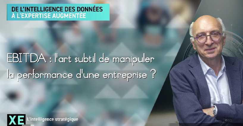 EBITDA : l'art subtil de manipuler la performance d'une entreprise ? EBITDA : l'art subtil de manipuler la performance d'une entreprise ?
