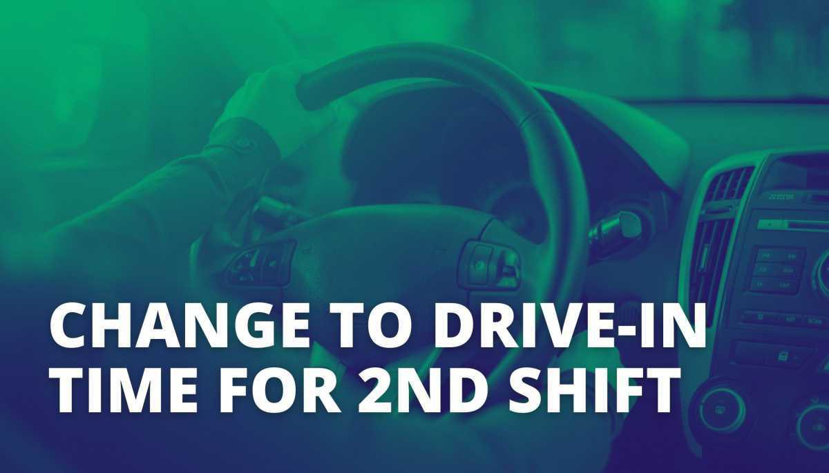 Effective February 22, 2nd shift departure no-drive time will be 11 – 11:15 p.m. Effective February 22, 2nd shift departure no-drive time will be 11 – 11:15 p.m.
