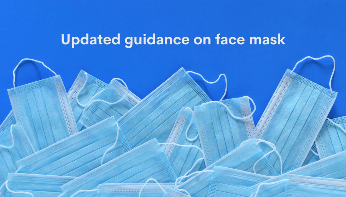 Updated guidance on face masks