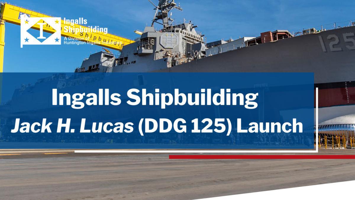 WATCH: First Flight III Destroyer Jack H. Lucas (DDG 125) Launched