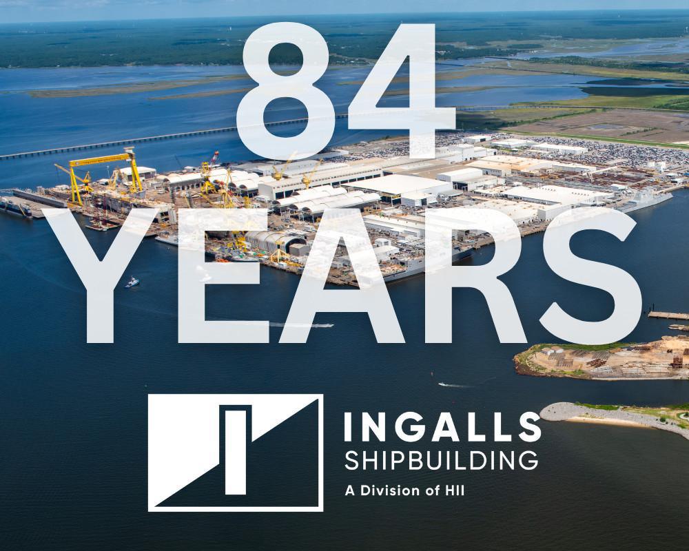 Happy 84th Birthday to Ingalls Shipbuilding! Happy 84th Birthday to Ingalls Shipbuilding!