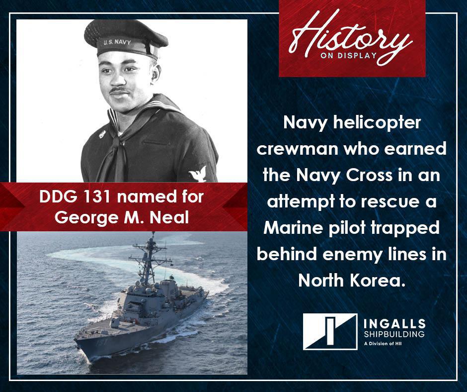 History on Display | DDG 131 named after Korean War veteran George M. Neal History on Display | DDG 131 named after Korean War veteran George M. Neal