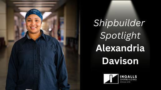 Shipbuilder Spotlight | Alexandria Davison, sheet metal foreman, aims to inspire and lead Shipbuilder Spotlight | Alexandria Davison, sheet metal foreman, aims to inspire and lead