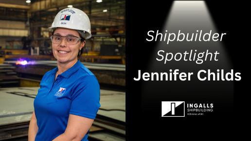 Shipbuilder Spotlight | Engineering Director Jennifer Childs Inspired by Mission, Purpose, and Her Team Shipbuilder Spotlight | Engineering Director Jennifer Childs Inspired by Mission, Purpose, and Her Team