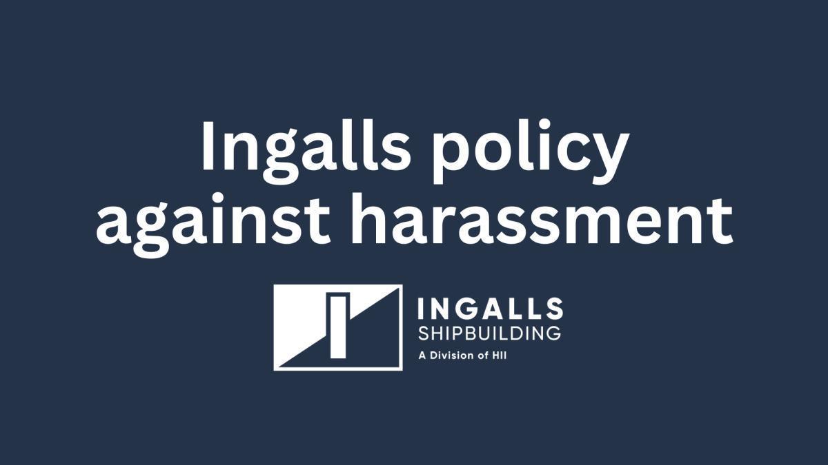 Ingalls policy against harassment Ingalls policy against harassment