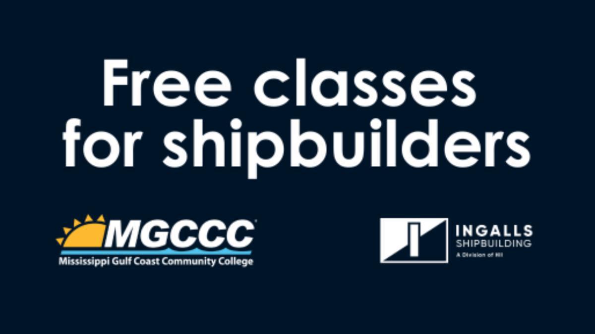 Free classes for shipbuilders offered by Ingalls & MGCCC Free classes for shipbuilders offered by Ingalls & MGCCC