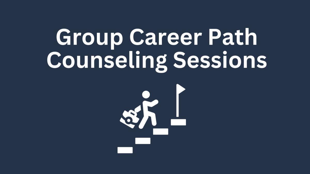 Group Career Path Counseling Sessions | Happening July 25 and August 15 Group Career Path Counseling Sessions | Happening July 25 and August 15