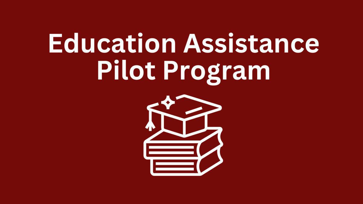 Education Assistance Pilot Program| Upcoming Mini-Fairs Education Assistance Pilot Program| Upcoming Mini-Fairs
