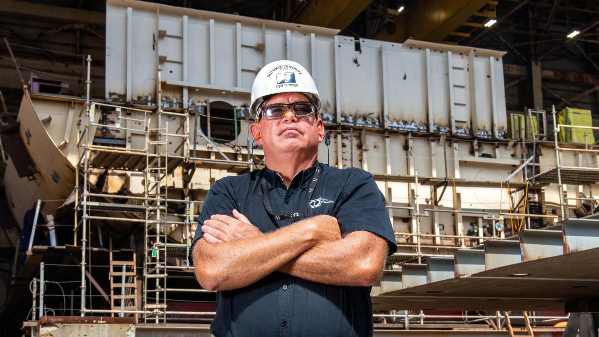 Shipbuilder Spotlight | Steve Thompson, Hull Superintendent Shipbuilder Spotlight | Steve Thompson, Hull Superintendent