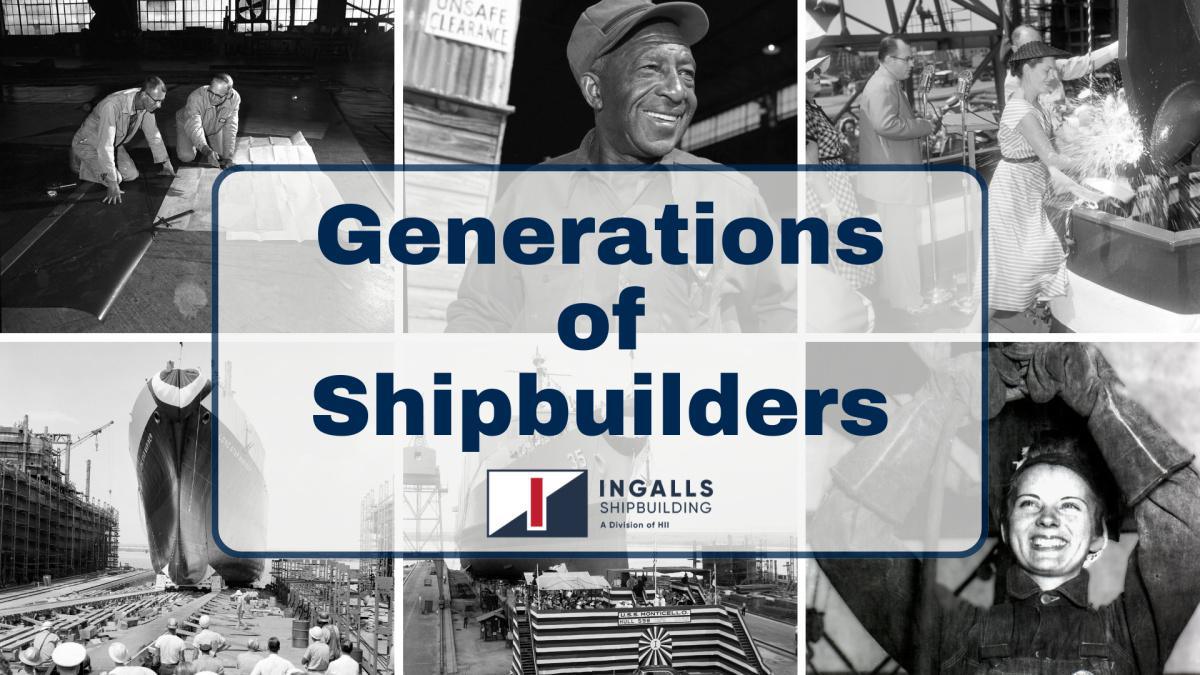  Building a Legacy | Honoring generations of shipbuilders