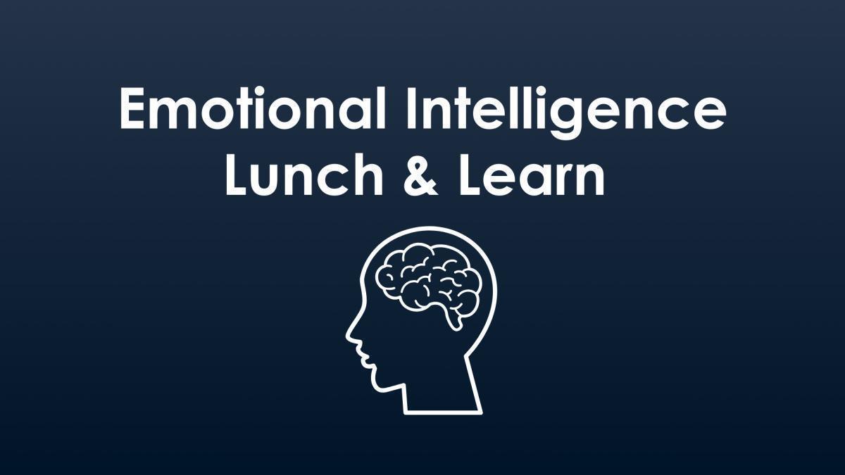 Happening February 18 | Emotional Intelligence Lunch and Learn Happening February 18 | Emotional Intelligence Lunch and Learn