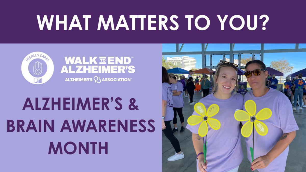 What Matters to You? | Alzheimer’s & Brain Awareness Month  What Matters to You? | Alzheimer’s & Brain Awareness Month