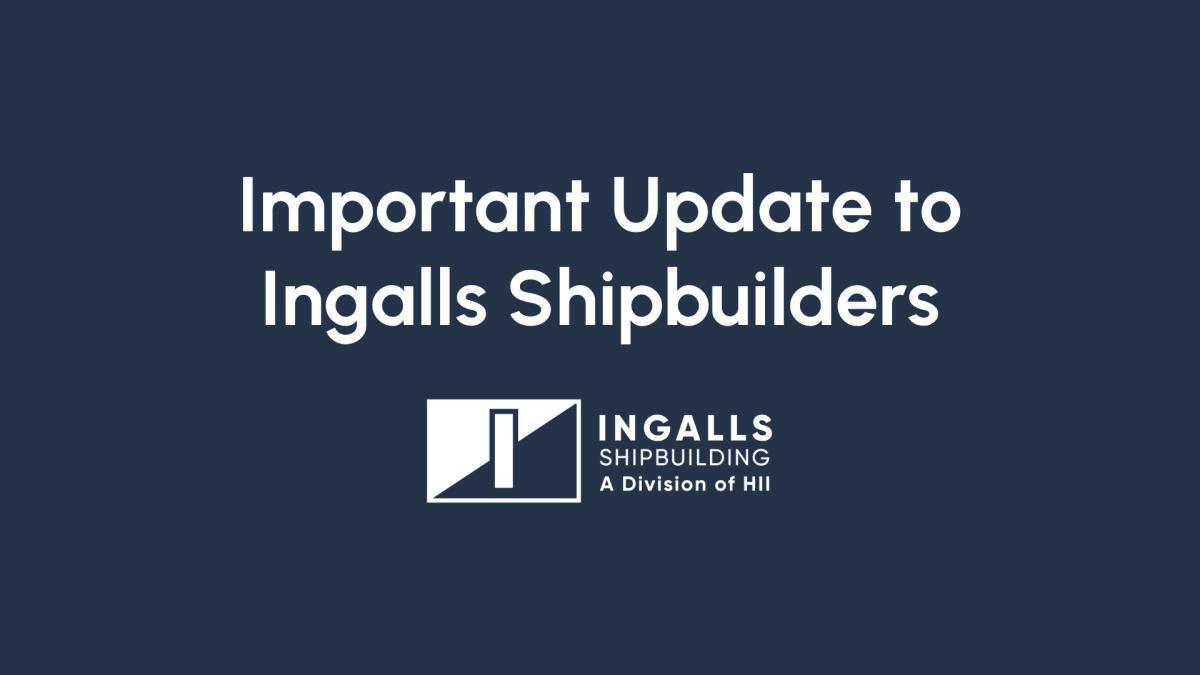 Important Update to Ingalls Shipbuilders 