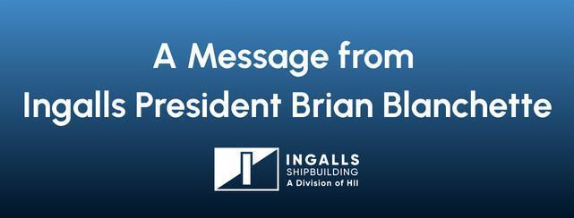 August 24: A Message from Ingalls President Brian Blanchette