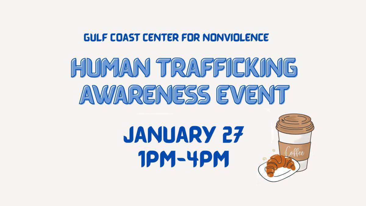 Human Trafficking Awareness Event | Gulf Coast Center for Nonviolence Human Trafficking Awareness Event | Gulf Coast Center for Nonviolence