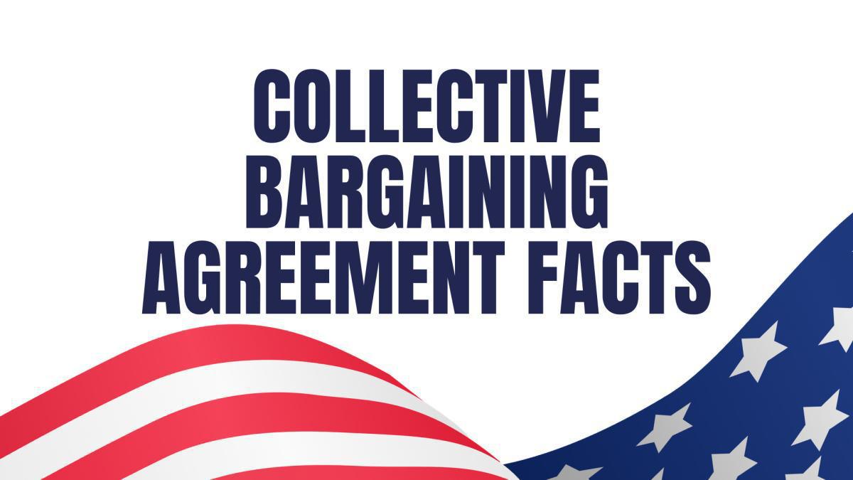Collective Bargaining Agreement Facts Collective Bargaining Agreement Facts