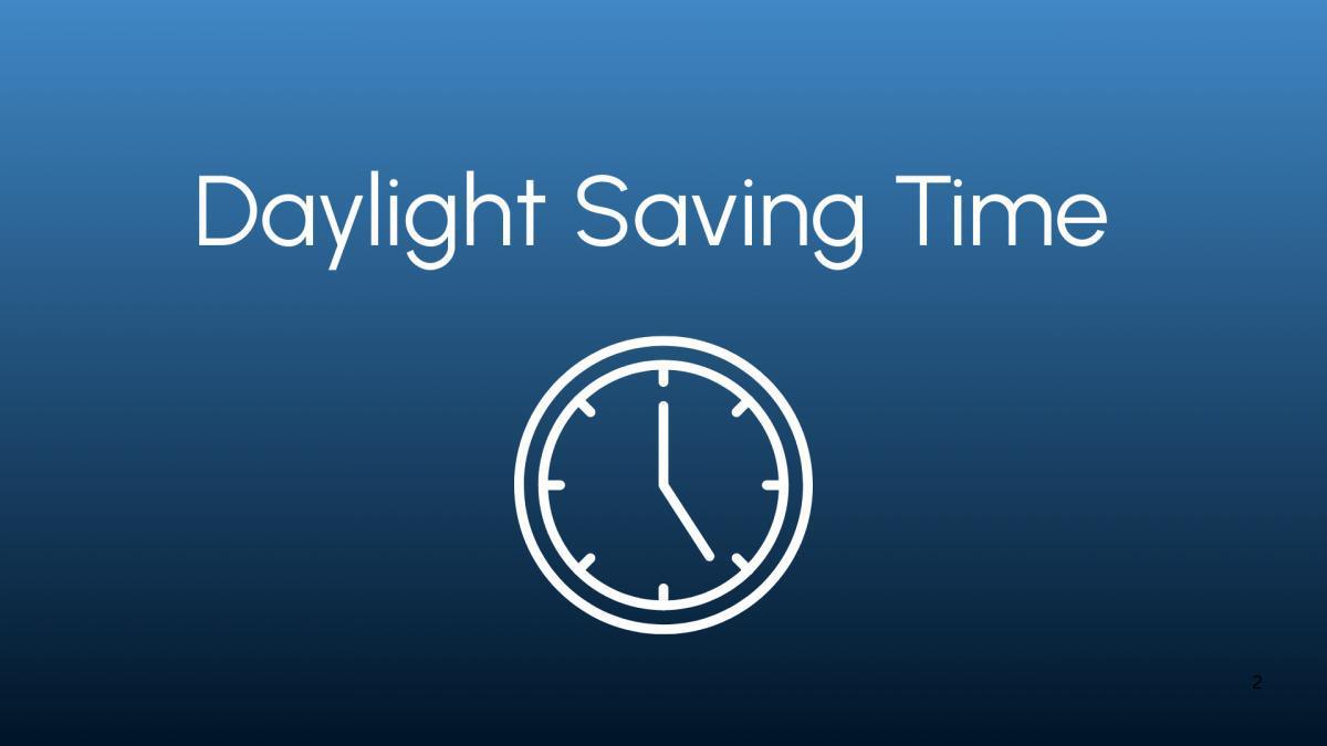 Reminder | Daylight Saving Time Begins Sunday Reminder | Daylight Saving Time Begins Sunday