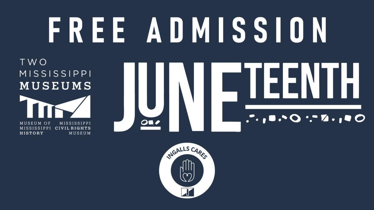 Free Admission | Two Mississippi Museums in honor of Juneteenth