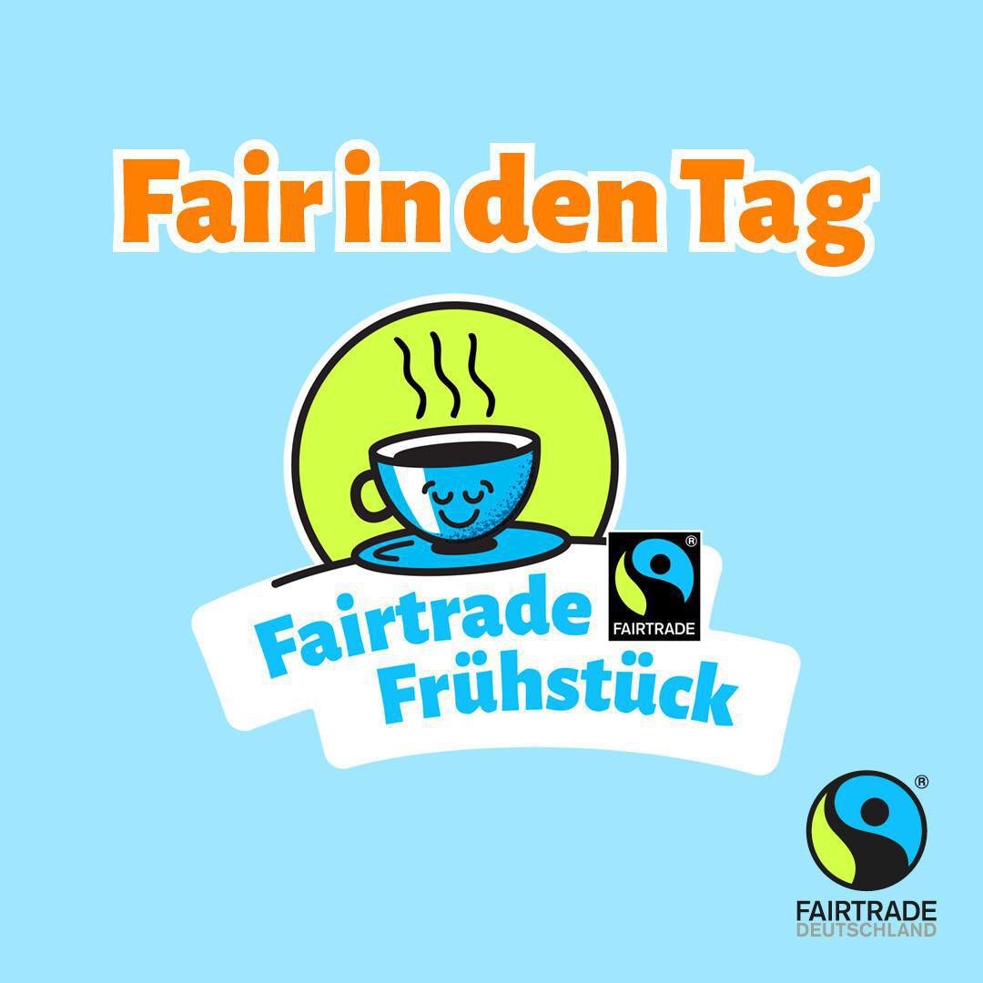 Mit einem Fairtrade-Frühstück fair in den Tag starten! Mit einem Fairtrade-Frühstück fair in den Tag starten!