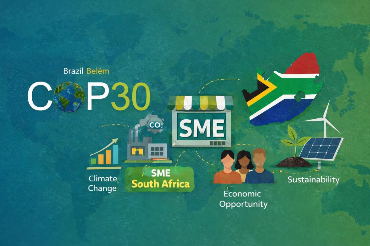 What COP30 Means for South African Companies and SMEs What COP30 Means for South African Companies and SMEs