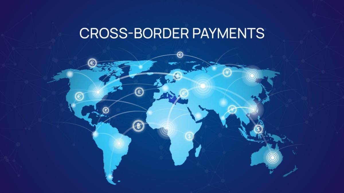 Cross-Border Payments: A New Compliance Frontier for Digital Business Cross-Border Payments: A New Compliance Frontier for Digital Business