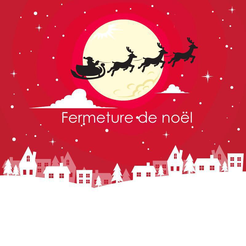 Fermeture de Noël...