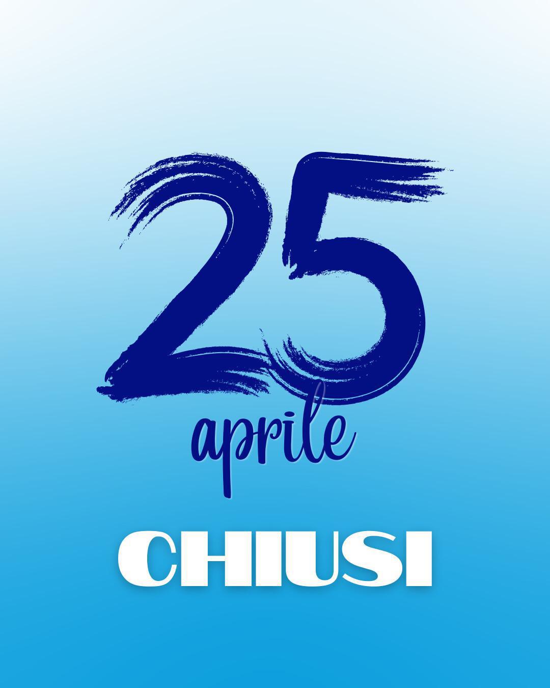 Chiusura 25 aprile