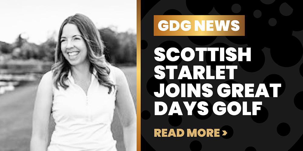 Scottish Starlet Joins Great Days Golf Team