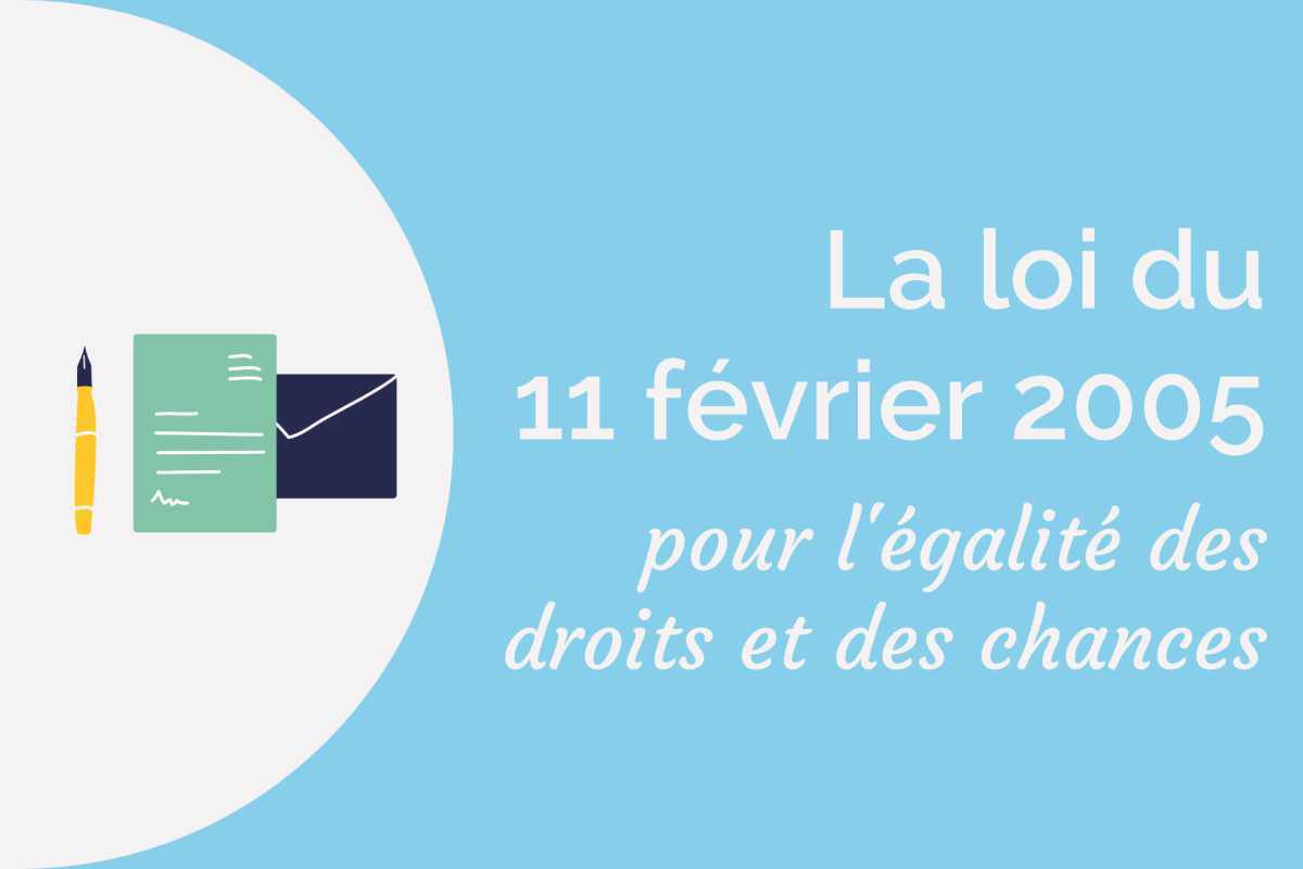 « La loi handicap du 11 février 2005 a été une avancée majeure »