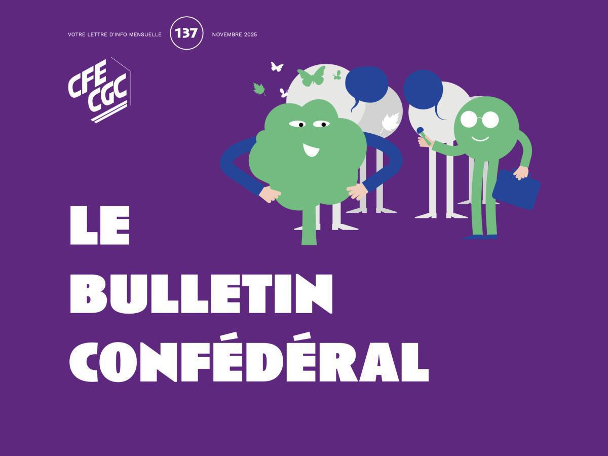Le Bulletin confédéral n°137 novembre 2025 Le Bulletin confédéral n°137 novembre 2025