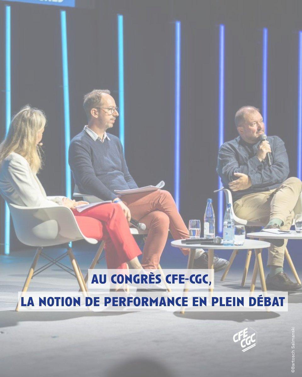 Au congrès CFE-CGC, la notion de performance en plein débat Au congrès CFE-CGC, la notion de performance en plein débat