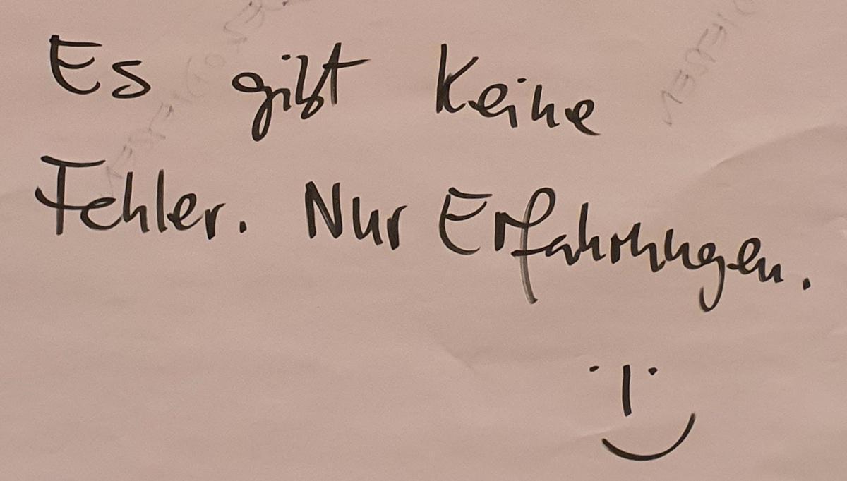 Fehlerfreundlichkeit - Es gibt keine Fehler. Nur Erfahrungen. Fehlerfreundlichkeit - Es gibt keine Fehler. Nur Erfahrungen.