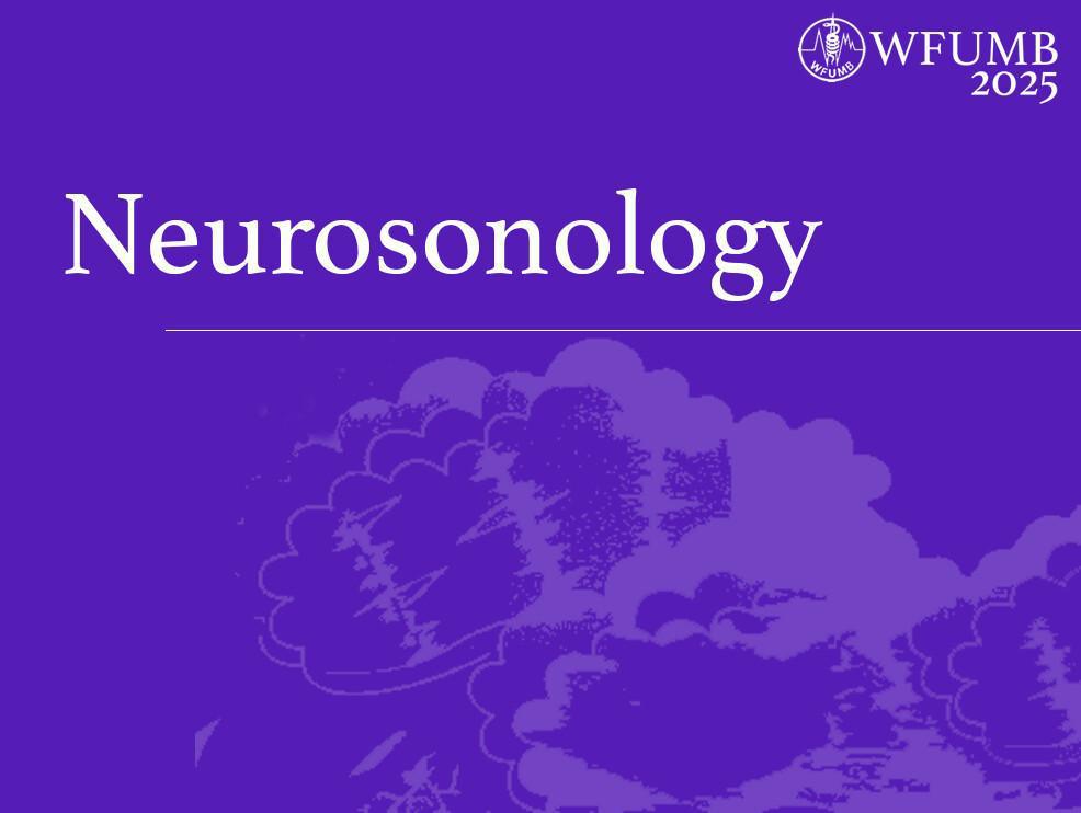 Symposium: From the Basics to the Latest News in Neurosonology Symposium: From the Basics to the Latest News in Neurosonology