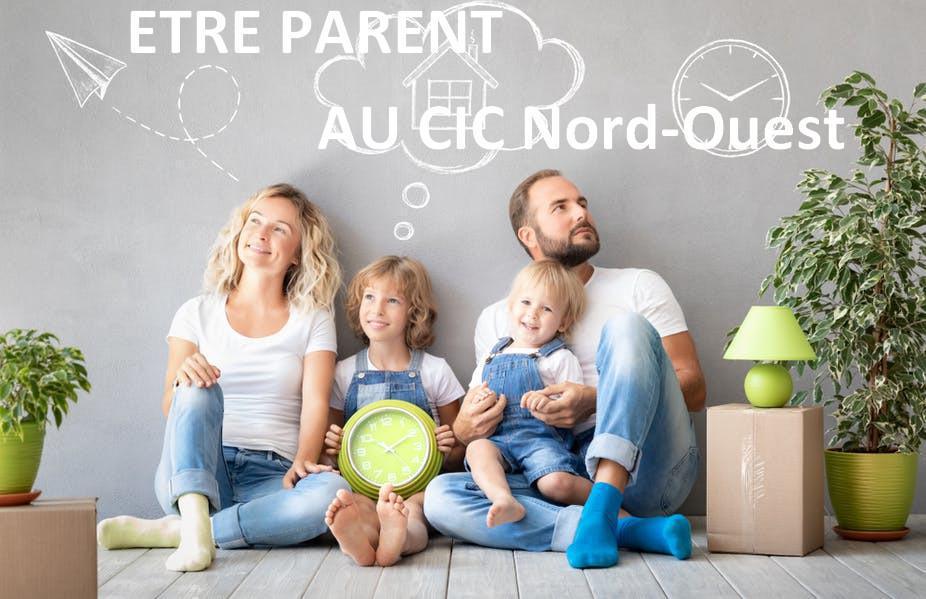 CIC Ouest : La parentalité CIC Ouest : La parentalité