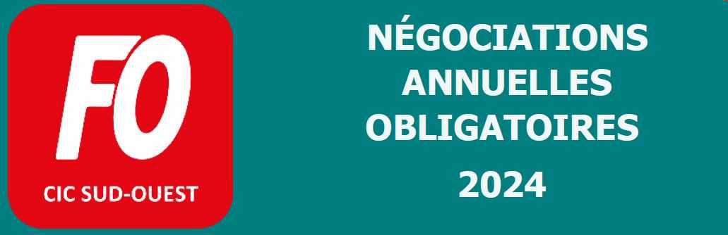 CIC Sud-Ouest : InFOs NAO (Négociations Annuelles Obligatoires)