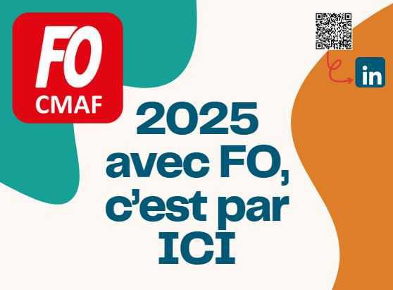 CMAF : VOS remontées pour 2025 avec FO 