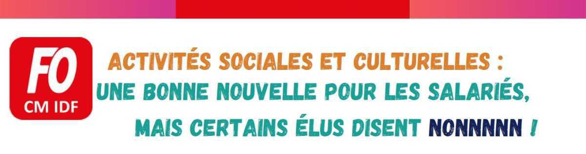 CM IDF : Vos élus FO disent NON ! Pourquoi ? CM IDF : Vos élus FO disent NON ! Pourquoi ?