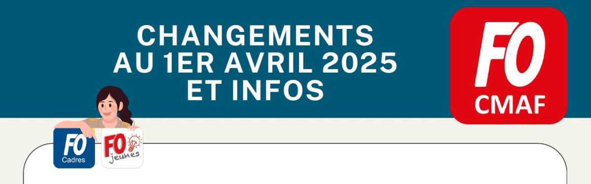 CMAF : InFOs et changements au 1er avril 2025 CMAF : InFOs et changements au 1er avril 2025